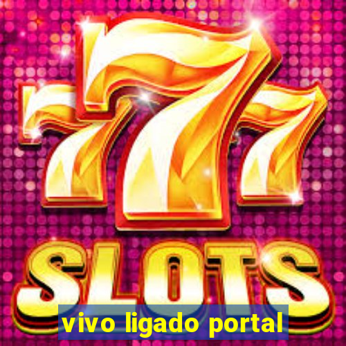 vivo ligado portal