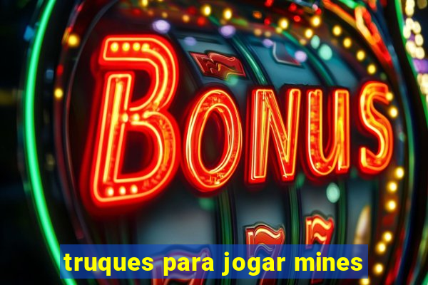 truques para jogar mines