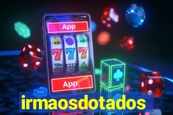 irmaosdotados