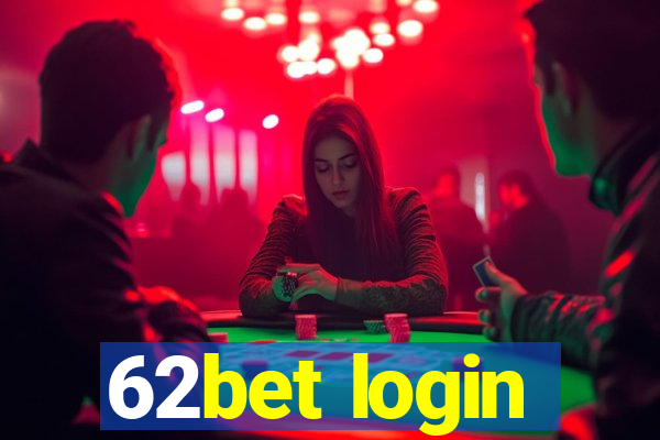 62bet login