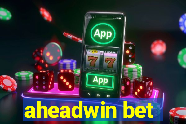 aheadwin bet