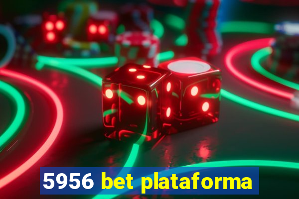 5956 bet plataforma