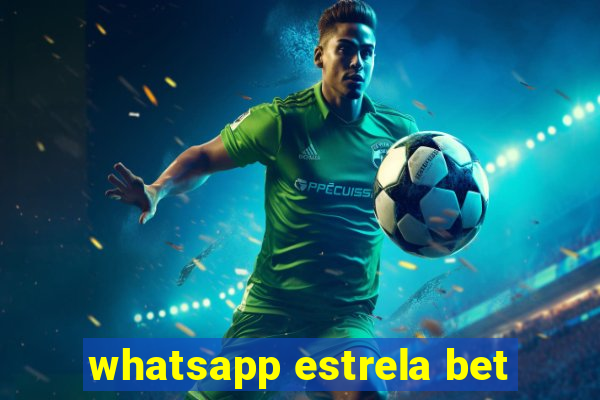 whatsapp estrela bet