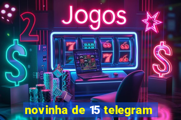 novinha de 15 telegram