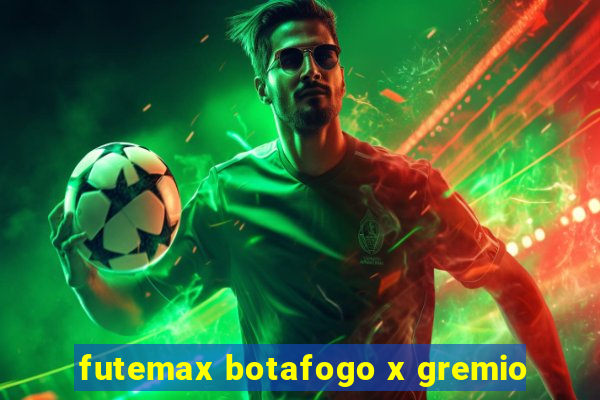 futemax botafogo x gremio