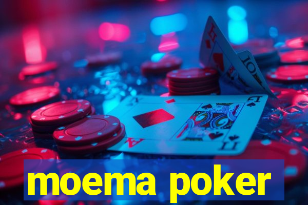 moema poker