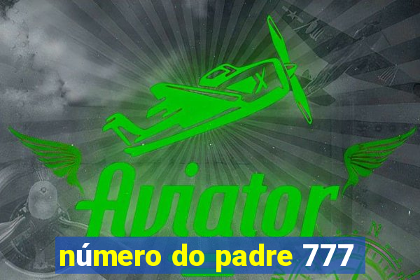 número do padre 777