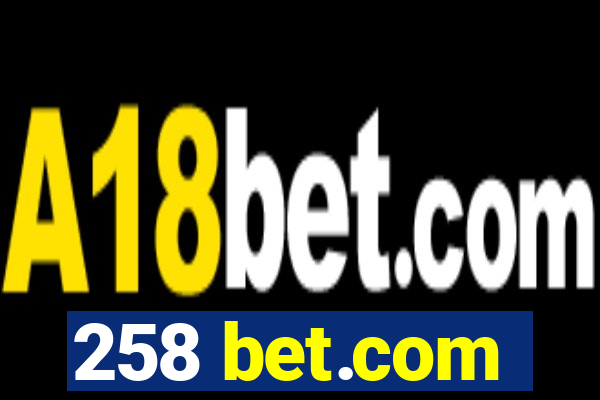 258 bet.com