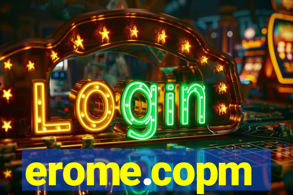 erome.copm