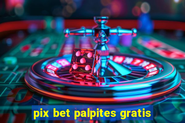 pix bet palpites gratis