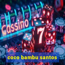 coco bambu santos