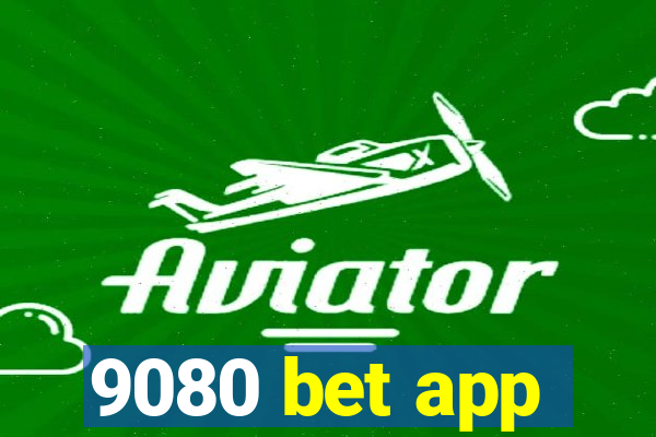 9080 bet app