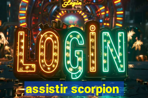 assistir scorpion