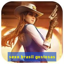 sexo brasil gostosas