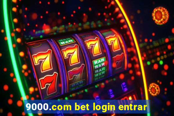 9000.com bet login entrar