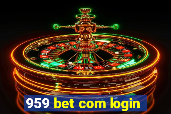 959 bet com login