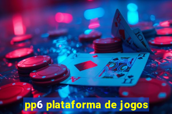 pp6 plataforma de jogos