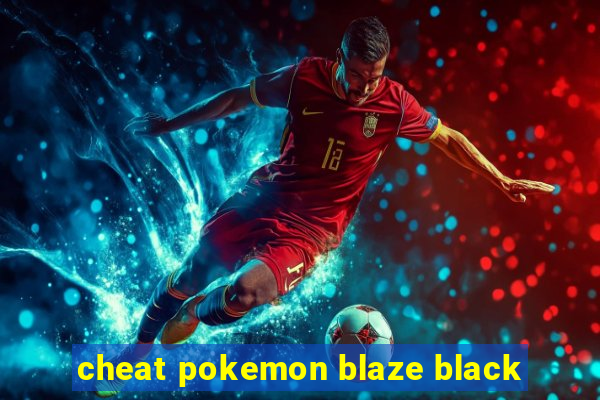 cheat pokemon blaze black