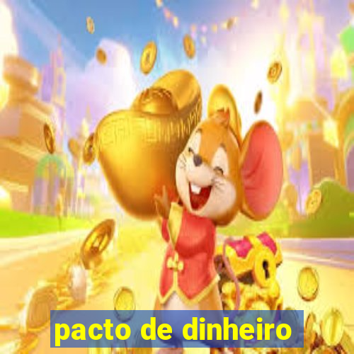 pacto de dinheiro