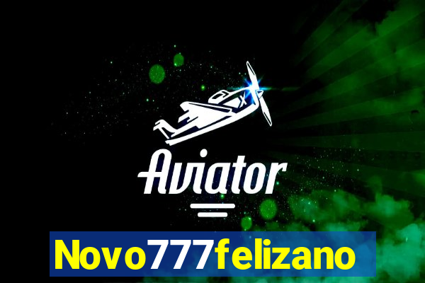 Novo777felizano