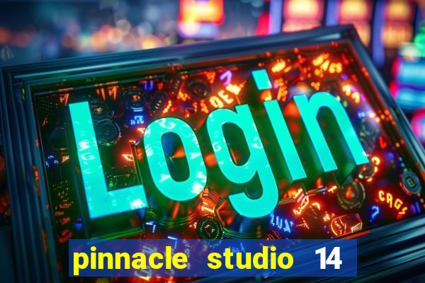 pinnacle studio 14 download portugues completo + serial