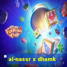 al-nassr x dhamk