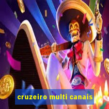 cruzeiro multi canais