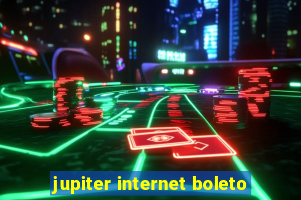 jupiter internet boleto