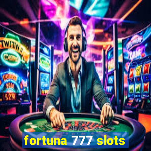 fortuna 777 slots