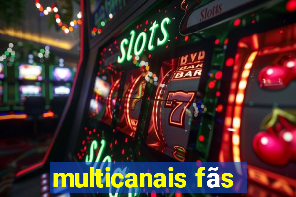 multicanais fãs