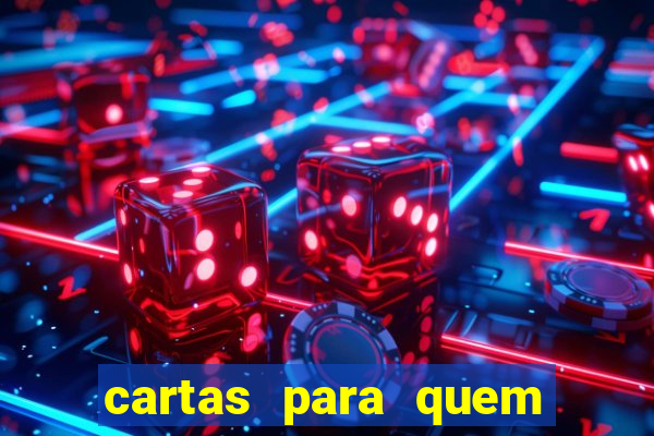 cartas para quem vai passar pelo encontro com deus