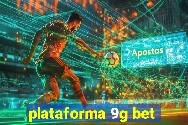 plataforma 9g bet