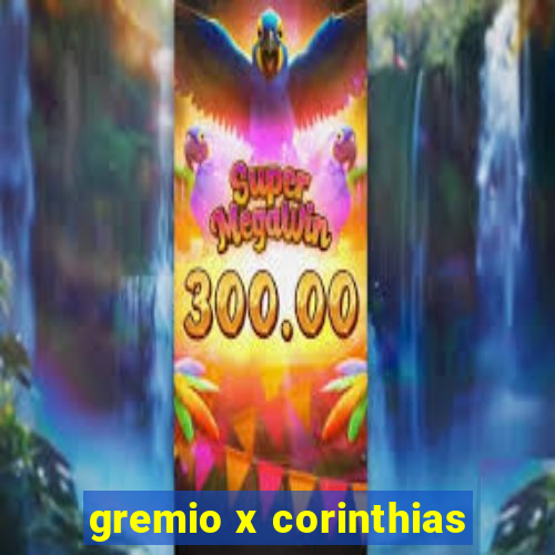 gremio x corinthias