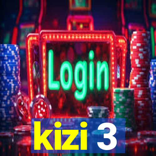 kizi 3