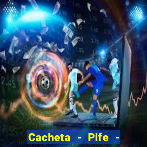 Cacheta - Pife - Jogo online