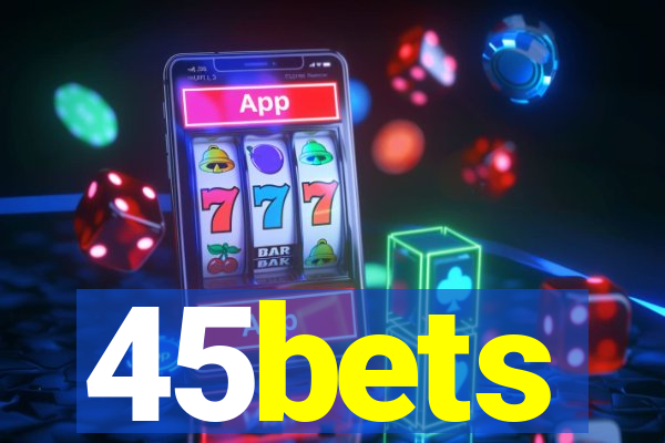 45bets