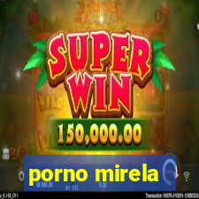 porno mirela