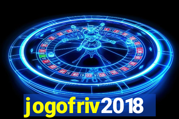 jogofriv2018