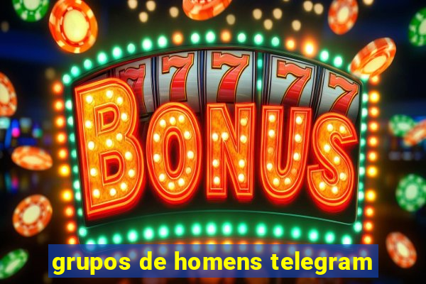 grupos de homens telegram