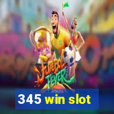 345 win slot