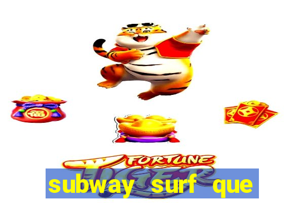 subway surf que ganha dinheiro link