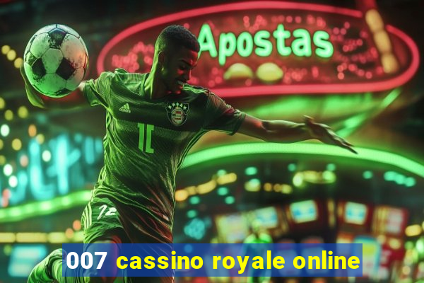 007 cassino royale online