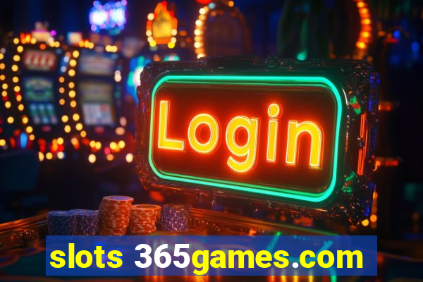 slots 365games.com