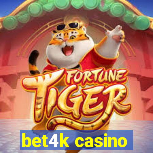 bet4k casino