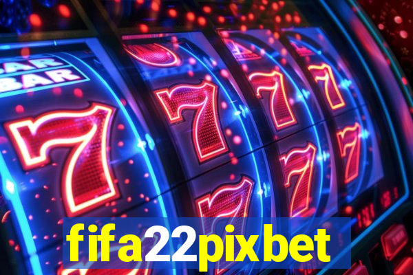 fifa22pixbet