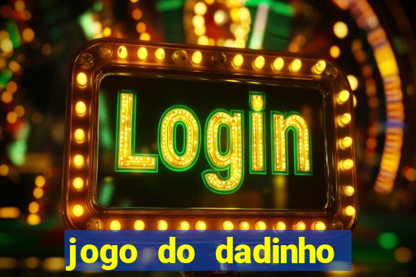 jogo do dadinho que ganha dinheiro