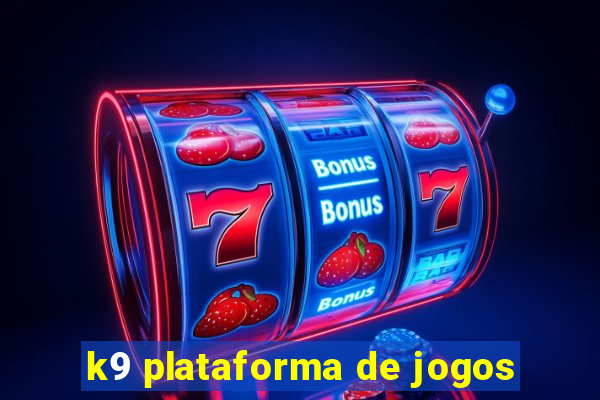 k9 plataforma de jogos