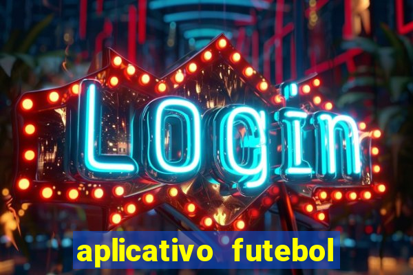 aplicativo futebol da hora 3.3