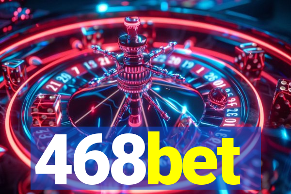 468bet