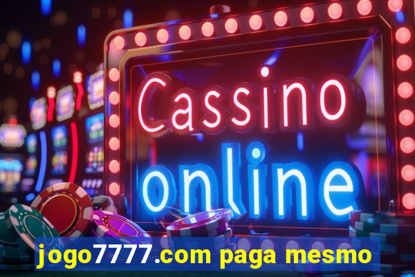 jogo7777.com paga mesmo